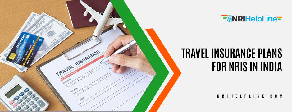 Travel Insurance Plans for NRIs in India 