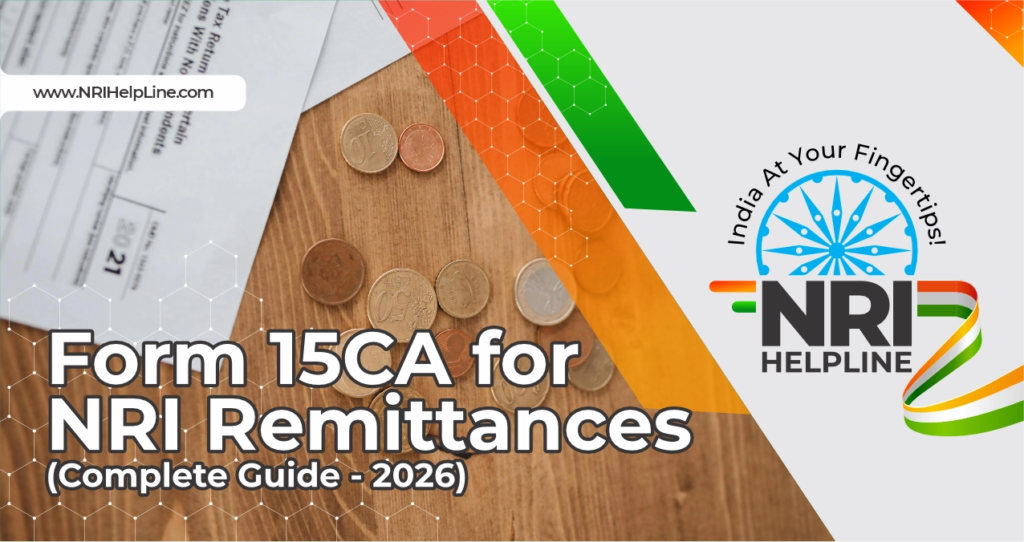 Form 15CA for NRI Remittances: Complete Guide for 2026